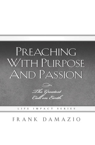 Preaching with Purpose and Passion