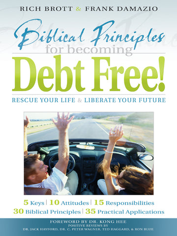Biblical Principles for Becoming Debt Free!