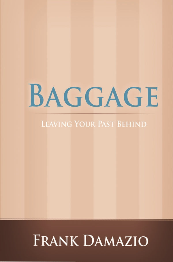 Baggage:  Leaving Your Past Behind