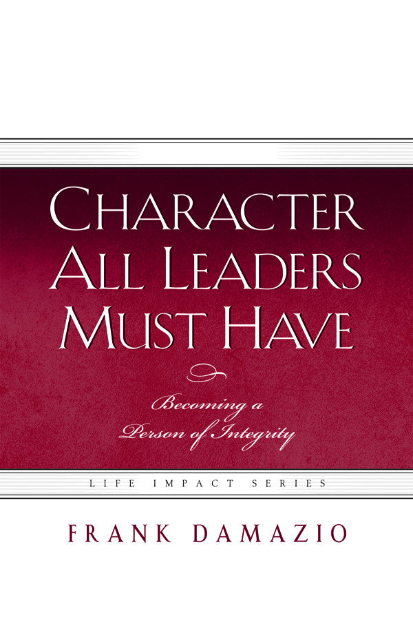 Character All Leaders Must Have