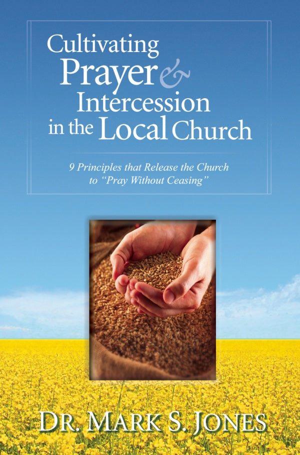 Cultivating Prayer & Intercession in the Local Church